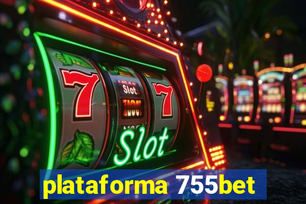 plataforma 755bet